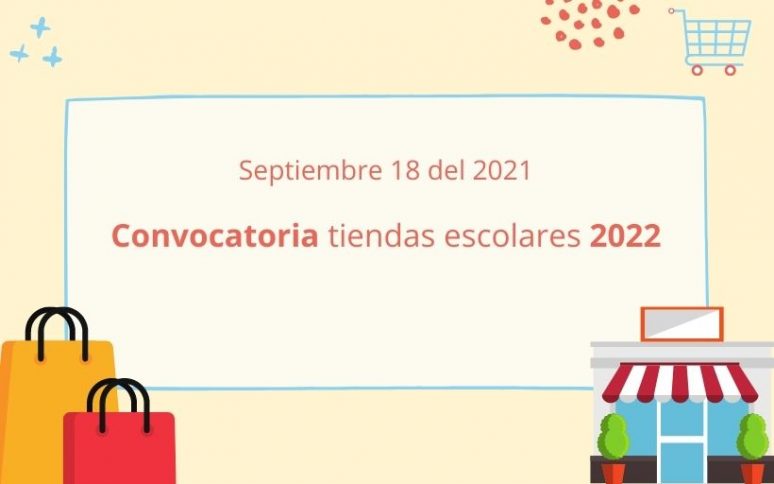 Convocatorias tiendas escolares 2022