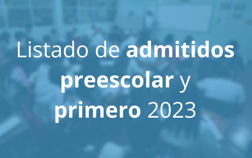 Listado de admitidos de primero y preescolar 2023